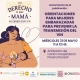 derecho de ser mama